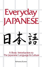 Everyday Japanese : a basic introduction to the Japanese language & culture