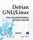 Debian GNU-Linux : vers une administration de haute sécurité