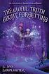 The awful truth about forgetting by  L  Jagi Lamplighter 