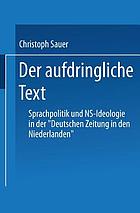 Der Aufdringliche Text : Sprachpolitik und NS-Ideologie in der 