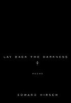 Lay back the darkness : poems