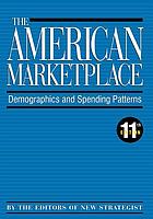 The American Marketplace : Demographics and Spending Patterns