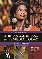 African Americans in the media today : an encyclopedia