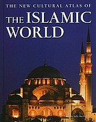 The new cultural atlas of the Islamic world