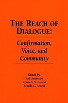 The reach of dialogue : confirmation, voice, and community