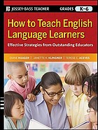 How to teach English language learners : effective strategies from outstanding educators