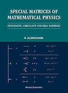 Special matrices of mathematical physics : stochastic, circulant, and Bell matrices