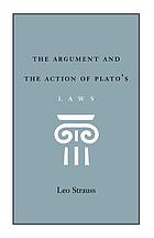 The argument and the action of Plato's Laws / monograph.