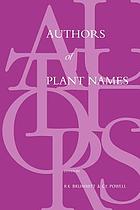 Authors of plant names : a list of authors of scientific names of plants, with recommended standard forms of their names, including abbreviations