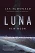 Luna : new moon ผู้แต่ง: Ian McDonald