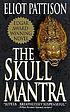 The skull mantra by  Eliot Pattison 
