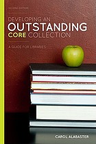 Developing an outstanding core collection : a guide for libraries