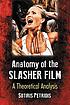 The anatomy of the slasher film : a theoretical analysis