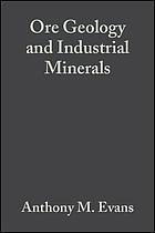Ore geology and industrial minerals