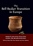The Bell beaker transition in Europe : mobility... by M  Pilar Prieto Martínez