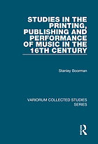 Front cover image for Studies in the printing, publishing, and performance of music in the 16th century
