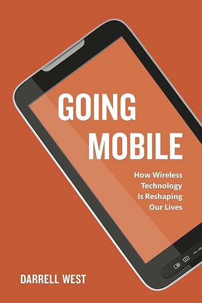 Going mobile : how wireless technology is reshaping our lives ...