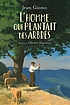 L'homme qui plantait des arbres Autor: Jean Giono