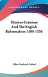 Thomas Cranmer and the English Reformati. by  Albert Fred Pollard 