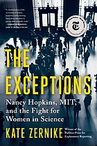 Front cover image for The exceptions : Nancy Hopkins, MIT, and the fight for women in science