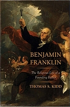 Benjamin Franklin the religious life of a founding father