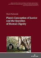 Plato's conception of justice and the question of human dignity