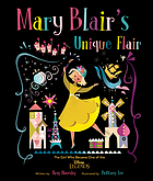 Mary Blair's unique flair : the girl who became one of the Disney legends