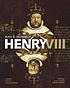 Henry VIII : man and monarch by  David Starkey 