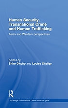 Human security, transnational crime and human trafficking : Asian and Western perspectives