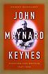 John Maynard Keynes by  Robert Skidelsky 