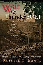 War like the thunderbolt : the battle and burning of Atlanta