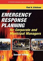 Emergency response planning : for corporate and municipal managers