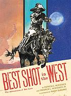 Best shot in the West : the adventures of Nat Love