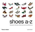 Shoes A-Z : designers, brands, manufacturers and retailers