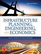 Infrastructure planning, engineering and economics