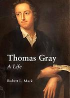 Thomas Gray : a life