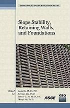 Slope stability, retaining walls, and foundations : selected papers from the 2009 GeoHunan International Conference, August 3-6, 2009, Changsha, Hunan, China