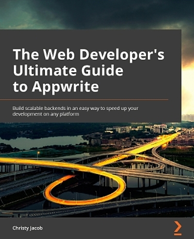WEB DEVELOPER'S ULTIMATE GUIDE TO APPWRITE : build scalable backends in ...