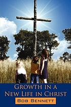 Growth in a New Life in Christ.