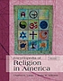 Encyclopedia of religion in America by  Charles H Lippy 