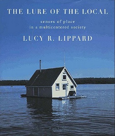 The lure of the local : senses of place in a multicentered society