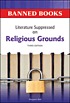 Literature suppressed on religious grounds 著者： Margaret Bald