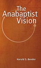 The Anabaptist vision