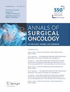Annals of surgical oncology : official journal of the Society of Surgical Oncology.