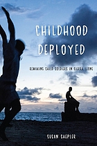 Childhood deployed : remaking child soldiers in Sierra Leone