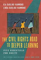 Front cover image for The civil rights road to deeper learning : five essentials for equity
