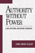 Authority without Power : Law and the Japanese Paradox