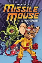Missile Mouse : the Star Crusher. #1