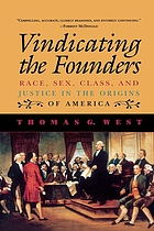 Vindicating the founders : race, sex, class, and justice in the origins of America