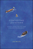 Contesting Leviathan : activists, hunters, and state power in the Makah whaling conflict